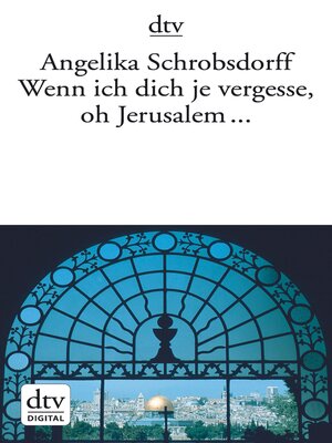 cover image of Wenn ich dich je vergesse, oh Jerusalem ...